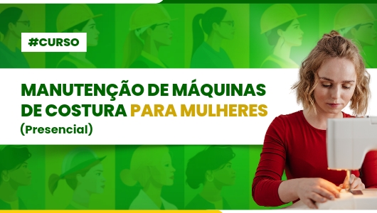 CURSO DE MANUTENÇÃO DE MÁQUINAS DE COSTURA PARA MULHERES