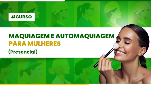 CURSO DE MAQUIAGEM E AUTOMAQUIAGEM - TAUÁ 